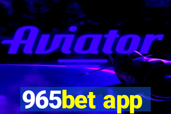 965bet app